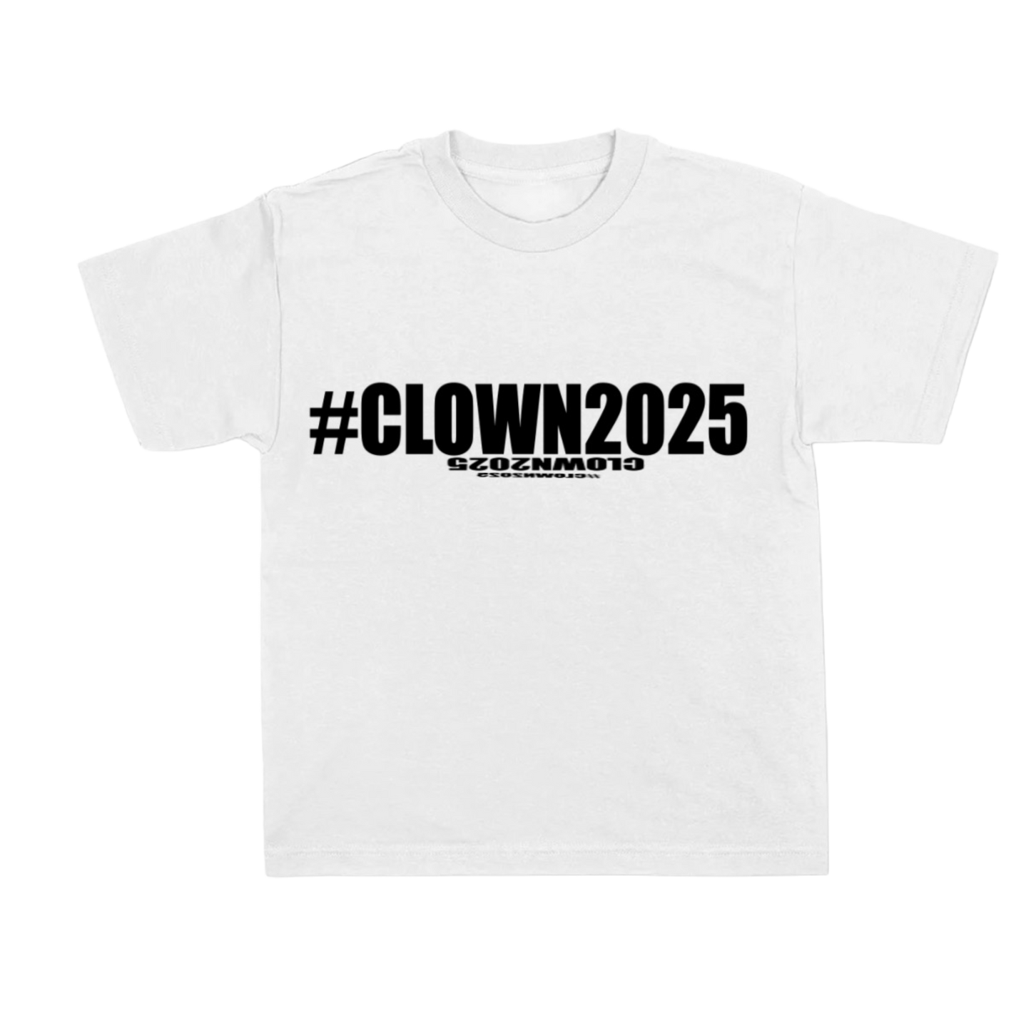 White #Clown2025 T Shirt